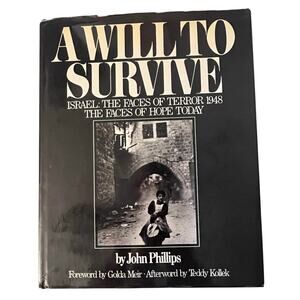 1977 A WILL TO SURVIVE John Phillips, Foreword by Golda Meir